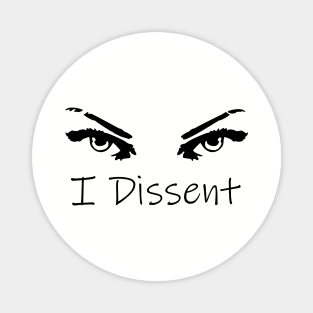 I dissent Magnet